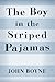 The Boy in the Striped Pajamas by John Boyne