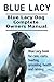 Blue Lacy Dog. Blue Lacy dog book for costs, care, feeding, grooming, training and health. Blue Lacy dog Owners Manual.