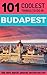 Budapest Travel Guide: 101 Coolest Things to Do in Budapest, Hungary