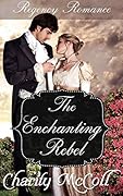 The Enchanting Rebel