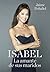 Isabel. La amante de sus maridos (Spanish Edition)