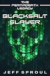 Blacksalt Slayer (The Permadeath Legacy #1)