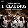 I, Claudius (Claudius, #1) - A BBC Radio 4 Full-Cast Dramatis... by Robert Graves