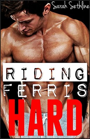 Riding Ferris Hard (Kindle Edition)
