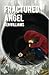 Fractured Angel