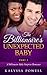 The Billionaire's Unexpected Baby Part 3 by Kalyssa Powell