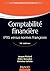 Comptabilité financière - 10e édition : IFRS versus normes françaises (Comptabilité - Contrôle de gestion) (French Edition)