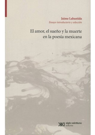 El amor, el sueño y la muerte en la poesía mexicana
