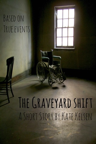 The Graveyard Shift: A Short Story by Kate Kelsen