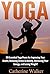 Yoga: 20 Essential Yoga Pos...