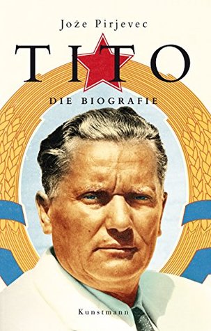 Tito: Die Biografie (German Edition)
