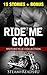 Romance: RIDE ME GOOD, MC ROMANCE COLLECTION
