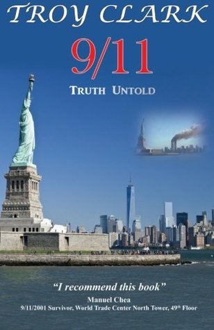 9/11 Truth Untold: Epic Findings, Heroes, and Miracles of all 9/11 Events