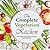 The Complete Vegetarian Kitchen: Delicious Vegetarian Recipes for Everyone