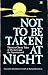 Not to be Taken at Night: Thirteen Classic Canadian Tales of Mystery and the Supernatural