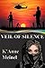 Veil of Silence by K'Anne Meinel