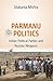Kalpaz Publications Parmanu Politics: Indian Political Parties and Nuclear Weapons