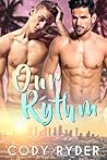 Our Rhythm by Cody Ryder