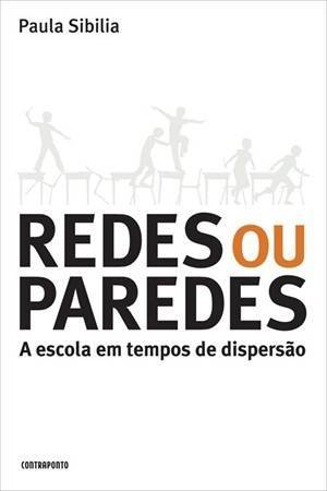 Redes ou Paredes: a escola em tempo de dispersão
