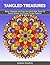 Tangled Treasures: Relax, Meditate and Free Your Mind With These 70 Secret Mosaic and Flower Tangle Patterns (Nature design, Flower patterns, Mosaic patterns)