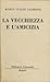 La Vecchiezza e L'Amicizia