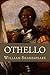 Othello by William Shakespeare