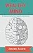 Wealthy Mind: 20 great classic books by James Allen: The full James Allen book collection in one. All you need for prosperity and success