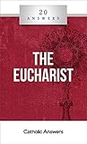 20 Answers- The Eucharist by Trent Horn