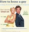 How to loose a guy: 100 Things, all women do, without realising the consequences. “A knigge guide for relationships, showing rules and good manners.“