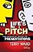 Life's a Pitch: The Essential Guide to Presentations