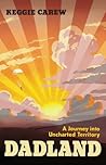 Dadland: A Journe...