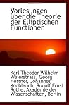 Vorlesungen über die Theorie der Elliptischen Functionen (German Edition)