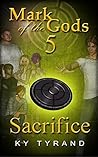 Sacrifice (Mark of the Gods #5)