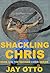 Shackling Chri (Beating Chris #3)
