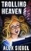 Trolling Heaven (First Circ...