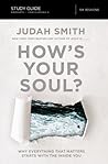 How's Your Soul? ...