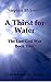 A Thirst for Water: The Las...