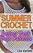 Summer Crochet: Perfect Tank Tops Patterns (Summer Crochet Book 5)