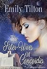 The Sister-Wives of Concordia by Emily Tilton