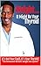 Weight… It Might Be your Thyroid: It's Not Your Fault. It's Your Thyroid! the Permanent NO GUILT Weight Loss System