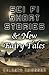 Sci Fi Short Stories & New Fairy Tales