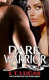 Dark Warrior Mine by I.T. Lucas Dark Warrior Mine by I.T. Lucas
