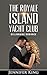 Billionaire Romance: Royal Island Yacht Club