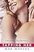Tapping Her (Billionaire Bad Boys, #1.5)
