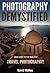 Photography Demystified: Yo...