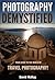 Photography Demystified: Your Guide to the World of Travel Photography