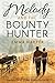 Melody and the Bounty Hunter