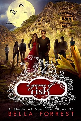 A Game of Risk (A Shade of Vampire, #30)