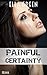 Painful Certainty (Painful Reihe, #2)