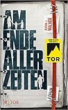 Am Ende aller Zeiten by Adrian J. Walker
